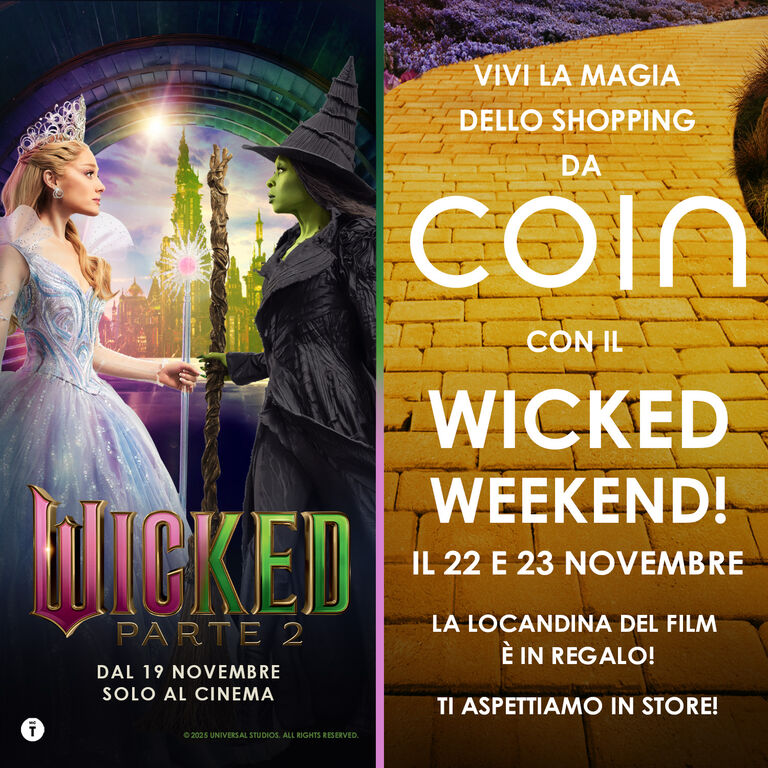 VIVI LA MAGIA DELLO SHOPPING DA COIN CON IL WICKED WEEKEND!
